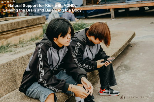 Natural Support for Kids with ADHD: Calming the Brain and Balancing the Body