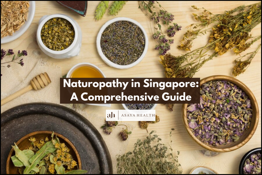 Naturopathy in Singapore: A Comprehensive Guide